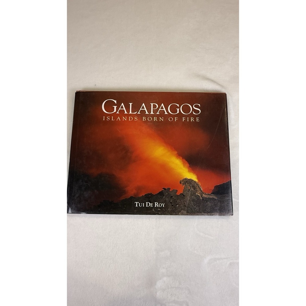 Galapagos Islands Born of Fire Tui De Roy Hardcover Photography Book 1999